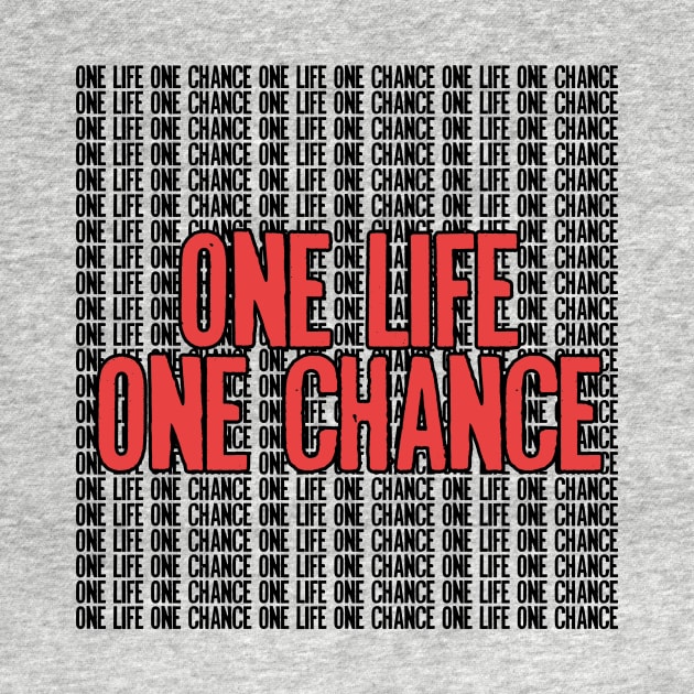 One Life One Chance by Spacamaca